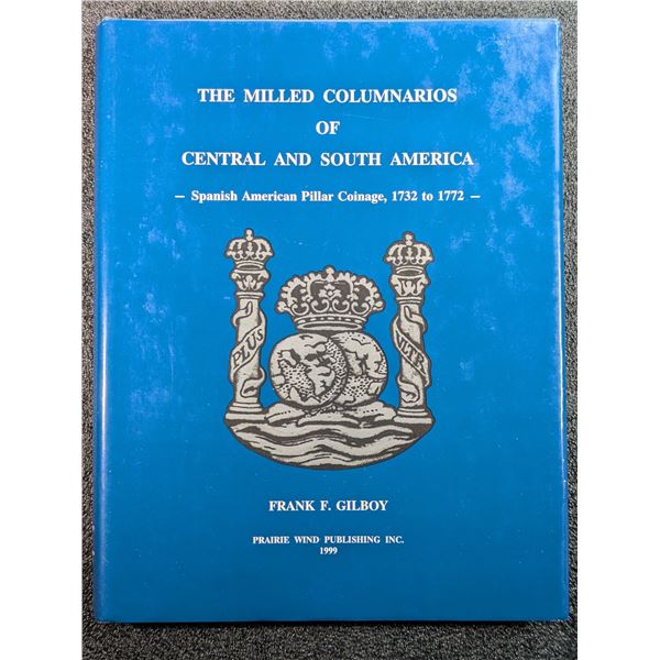 Gilboy: The Milled Columnarios of Central and South America - Spanish American Pillar Coinage, 1732 