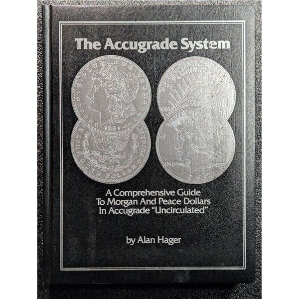 Hager: The Accugrade System: A Comprehensive Guide to Morgan and Peace Dollars In Accugrade 'Uncircu