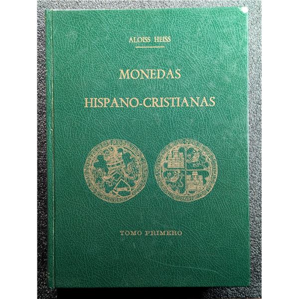 Heiss: Monedas Hispano-Cristianas. Tomos I, II & III