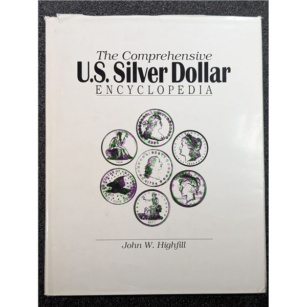 Highfill: The Comprehensive U.S. Silver Dollar Encyclopedia