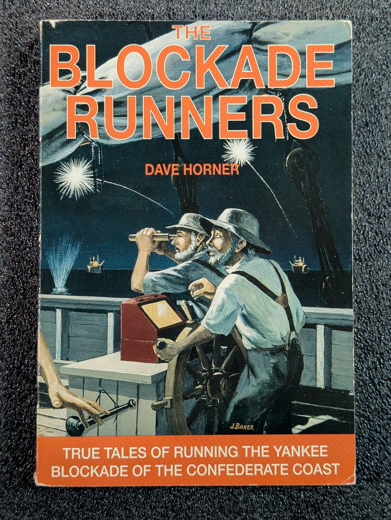 Horner: The Blockade Runners - True Tales of Running the Yankee ...