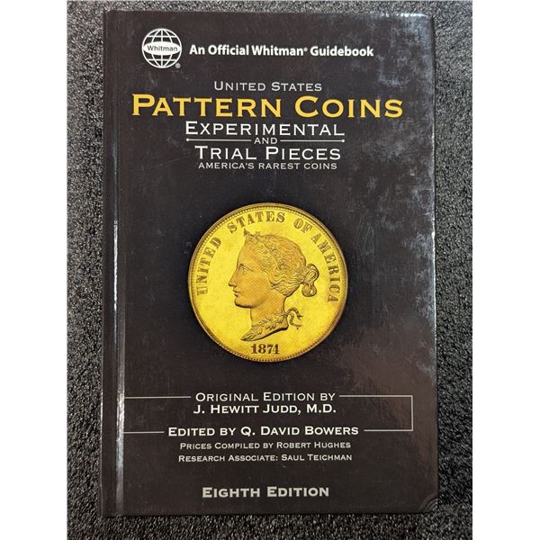 Judd: United States Pattern Coins, Experimental and Trial Pieces. Eighth Edition