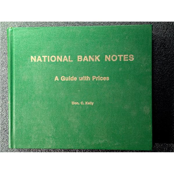 Kelly: National Bank Notes - A Guide with Prices