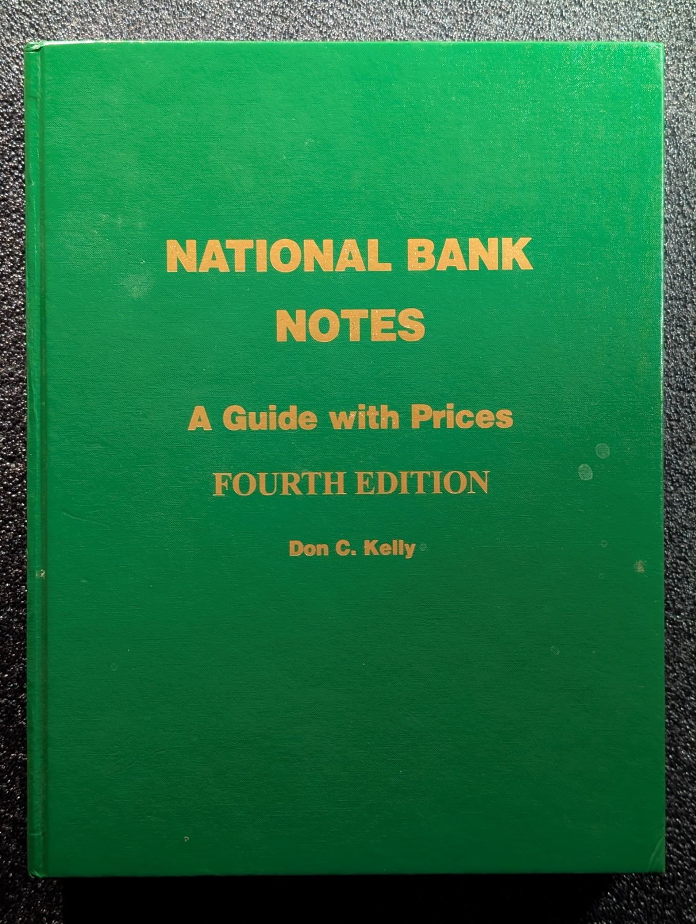 Kelly: National Bank Notes - A Guide with Prices