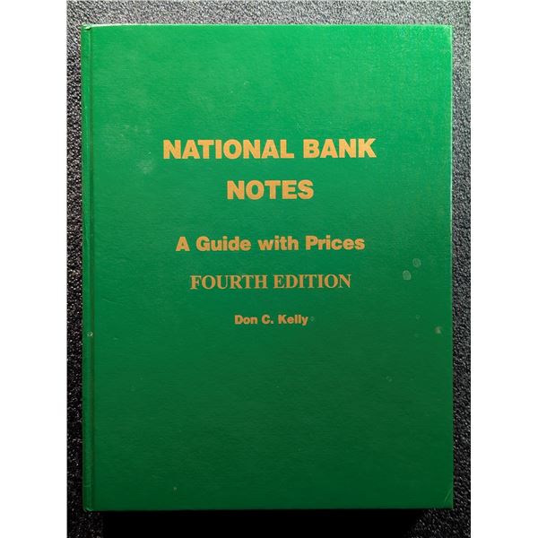 Kelly: National Bank Notes - A Guide with Prices