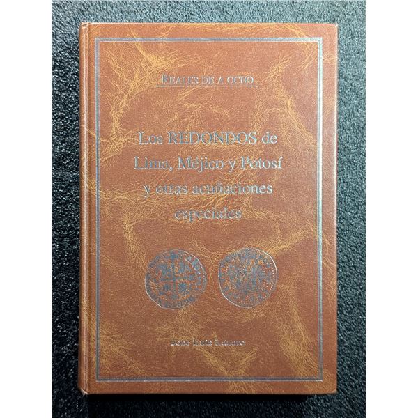 Lazaro: Los Redondos de Lima, Mejico y Potosi y Otras Acunaciones Especiales