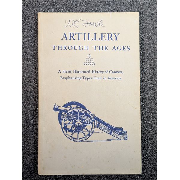 Manucy: Artillery Through the Ages - A Short Illustrated History of Cannon, Emphasizing Types Used i