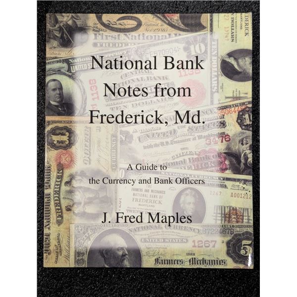 Maples: National Bank Notes from Frederick, MD - A Guide to the Currency and Bank Officers