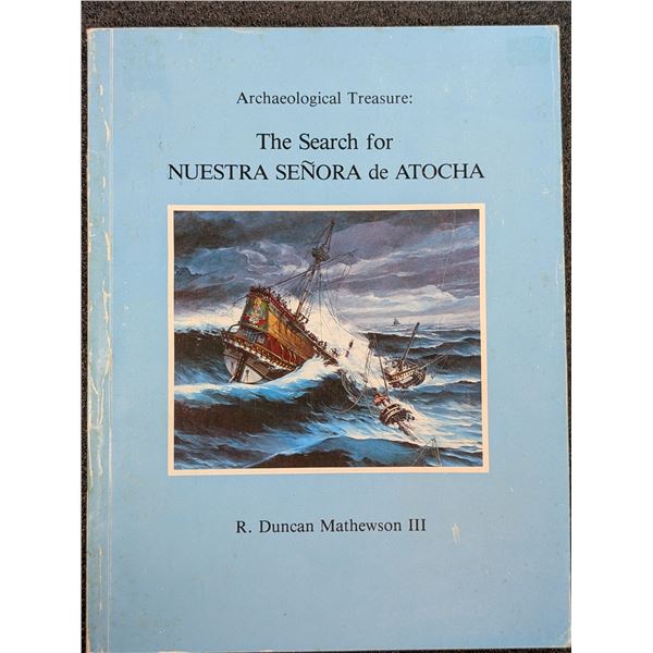 Mathewson III: Archaeological Treasure. The Search for Nuestra Senora de Atocha