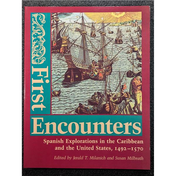 Milanich: First Encounters - Spanish Explorations in the Caribbean and the Unites States, 1492 - 157