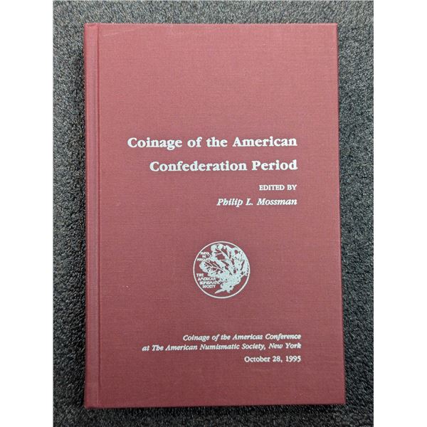 Mossman: Coinage of the American Confederation Period