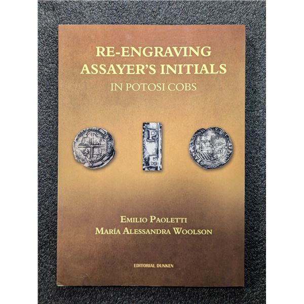 Paoletti: Re-engraving Assayer's Initials in Potosi Cobs