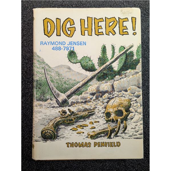 Penfield: Dig Here! Lost Mines & Buried Treasure of the Southwest
