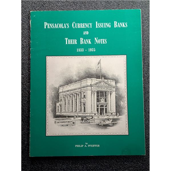 Pfeiffer: Pensacola's Currency Issuing Banks and Their Bank Notes, 1833–1935