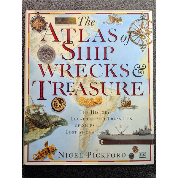 Pickford: The Atlas of Shipwrecks & Treasure - The History, Location, and Treasures of Ships Lost at
