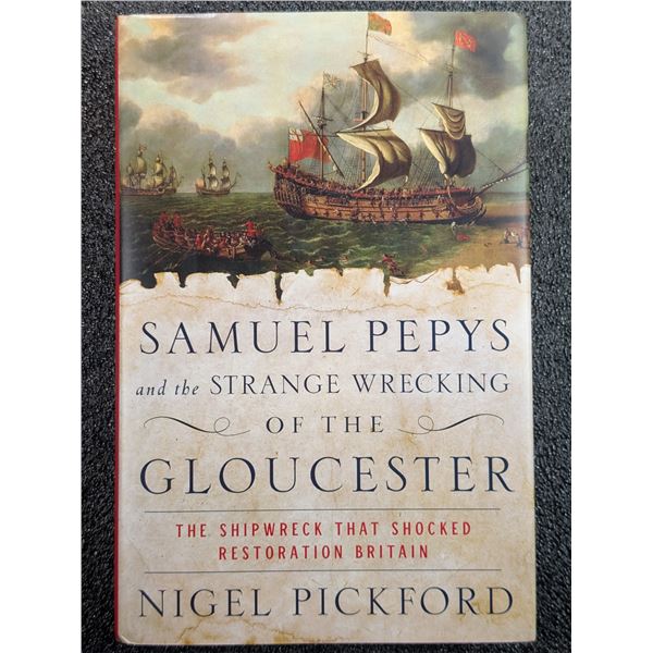 Pickford: Samuel Pepys and the Strange Wrecking of the Gloucester