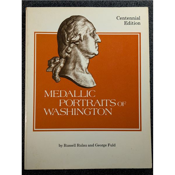 Rulau: Medallic Portraits of Washington (Centennial Edition)