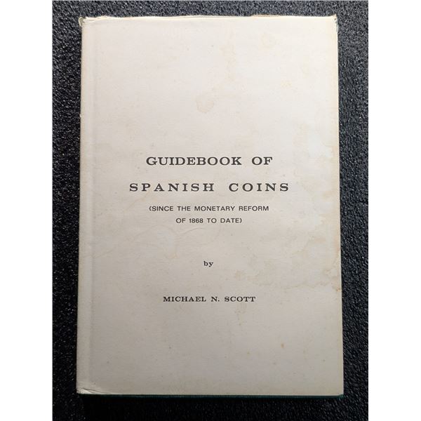 Scott: Guidebook of Spanish Coins (Since the Monetary Reform of 1868 to Date)