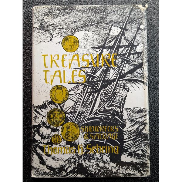 Sebring: Treasure Tales. Shipwrecks and Salvage. Inscribed by the author