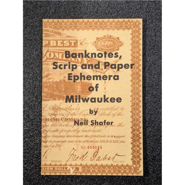 Shafer: Banknotes, Scrip and Paper Ephemera of Milwaukee