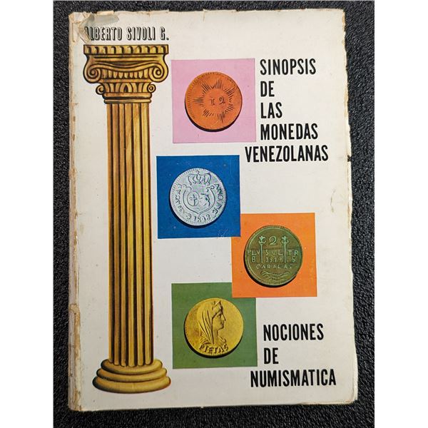 Sivoli G.: Sinopsis de las Monedas Venezolanas Nociones de Numismatica