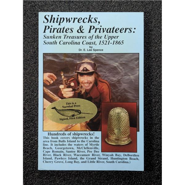 Spence: Shipwrecks, Pirates & Privateers... Signed by the author