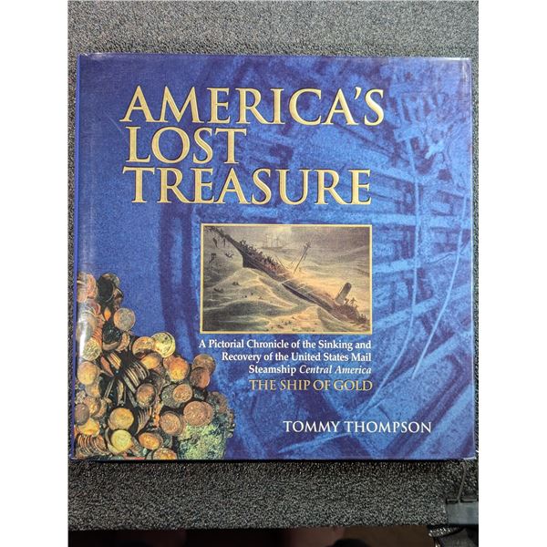 Thompson: America's Lost Treasure - A Pictorial Chronical of the Sinking and Recovery of the United 