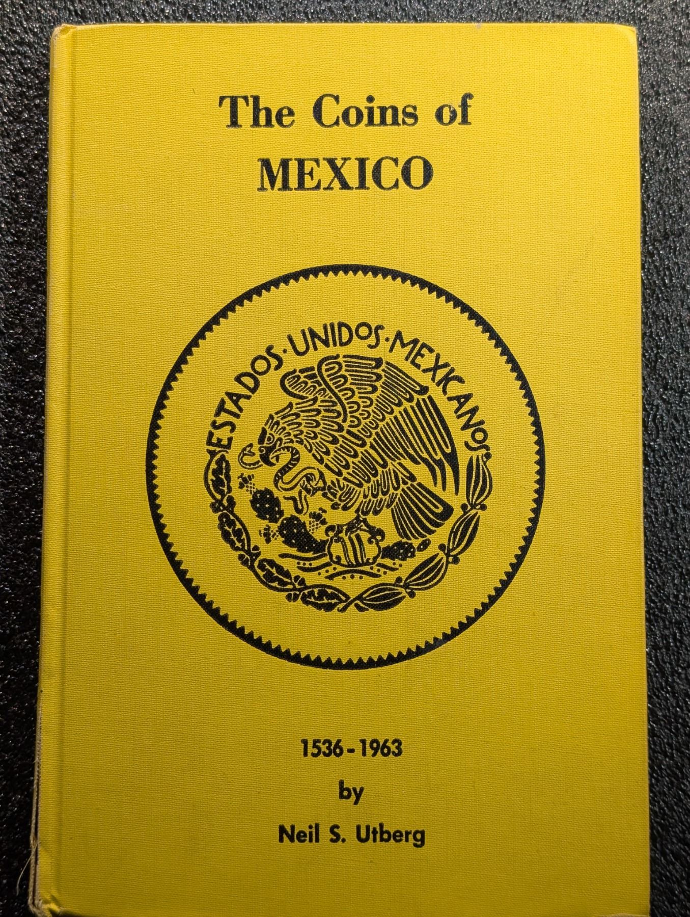 Utberg Utberg: The Coins of Mexico 1536-1963