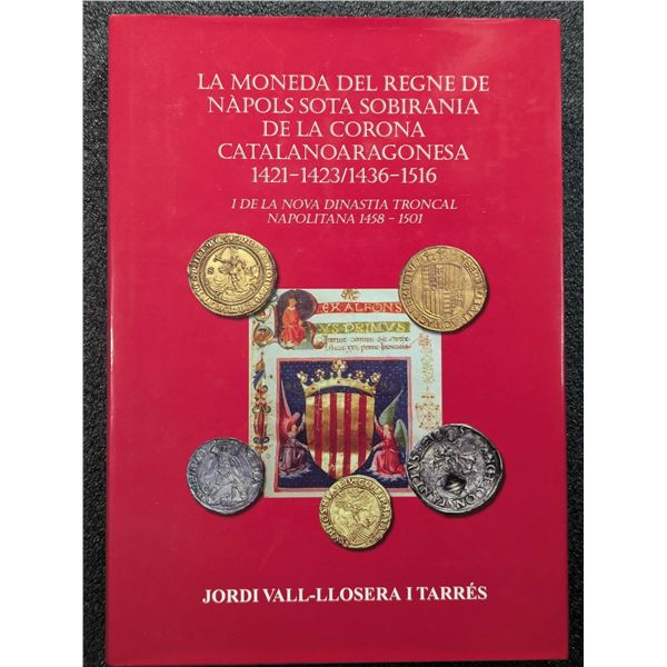 Vall-llosera I Tarres: La Moneda del Regne de Napols Sota Sobirania de la Corona Catalanoaragonesa 1