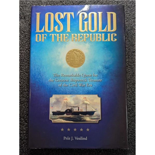 Vesilind: Lost Gold of the Republic. The Remarkable Quest for the Greatest Shipwreck Treasure of the