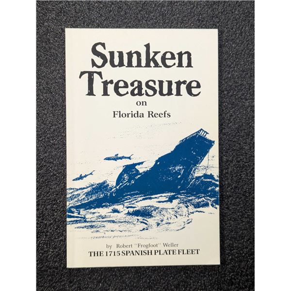 Weller: Sunken Treasure on Florida Reefs. Inscribed by the author to Alan Craig