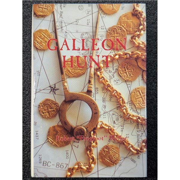 Weller: Galleon Hunt. Signed by the author