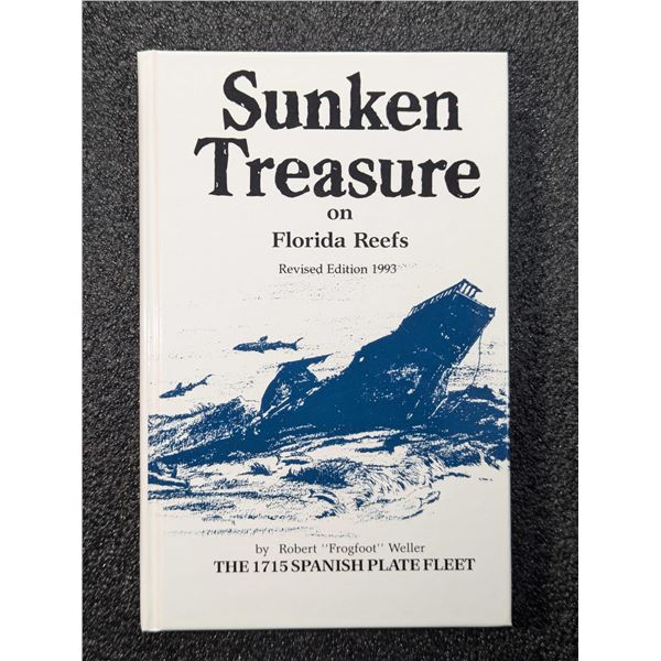 Weller: Sunken Treasure on Florida Reefs. Inscribed by the author