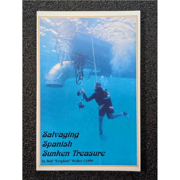 Weller: Salvaging Spanish Sunken Treasure. Inscribed by the author