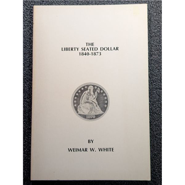 White: The Liberty Seated Dollar 1840-1873
