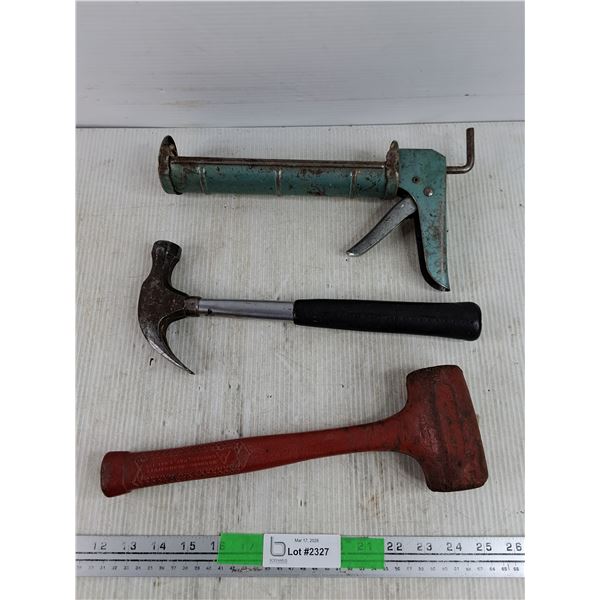 Caulking Gun, Hammer & Mallet