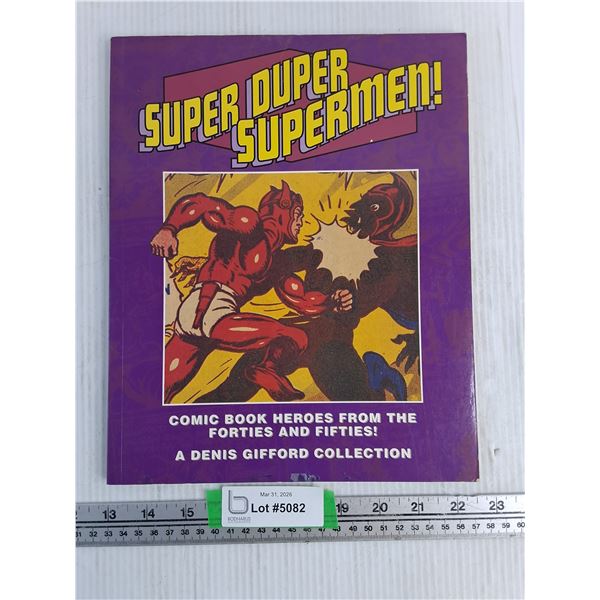 Super Duper Supermen- Comic Book Heroes From The Forties And Fifties
