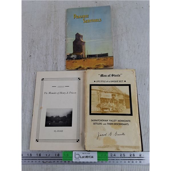 (3) Books - Prairie Sentinels, Men of Steele & The Memoirs of Henry A. Friesen