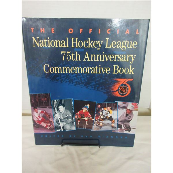 (R #1):  "THE OFFICIAL NATIONAL HOCKEY LEAGUE 75TH ANNIVERSARY COMMEMORATIVE" HARD COVER BOOK
