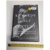 Image 1 : The Kennedy Half Century: The Presidency, Assassination and Lasting Legacy of John F. Kennedy by Lar