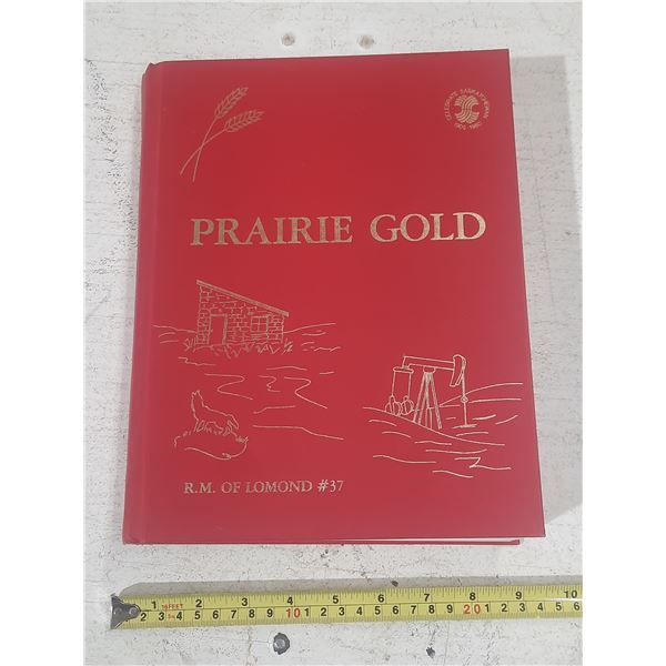 Prairie Gold - R.M. of Lomond #37 Book.