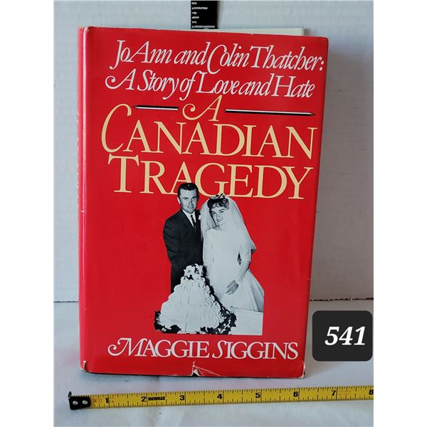 1985 “A Canadian Tragedy” the nonfiction murder of Joan Thatcher by Politician Col
