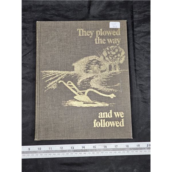 “They Plowed the Way and We Followed”.  Vanscoy, SK History