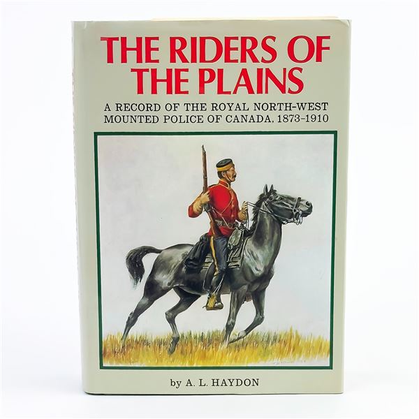 THE RIDERS OF THE PLAINS ROYAL NORTH WEST POLICE