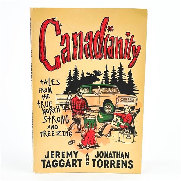 CANADIANITY - TRUE NORTH TALES TAGGART & TORRENS