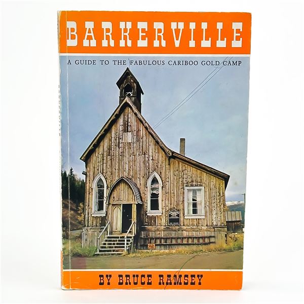 BARKERVILLE - GUIDE TO THE CARIBOO GOLD CAMP