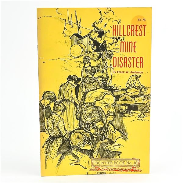HILLCREST MINE DISASTER - FRONTIER HISTORY BOOK 18