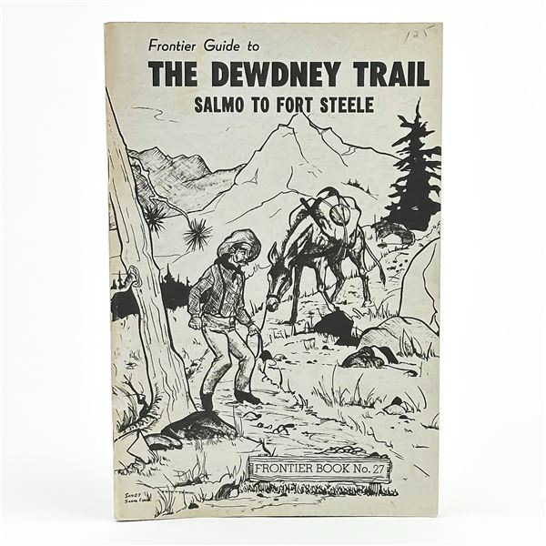 DEWDNEY TRAIL - SALMO TO FORT STEELE - FRONTIER 27