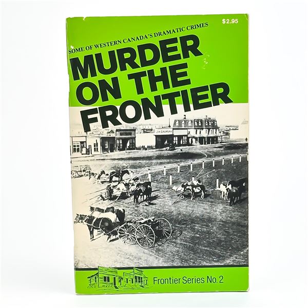 MURDER ON THE FRONTIER - CRIME - FRONTIER BOOK 2