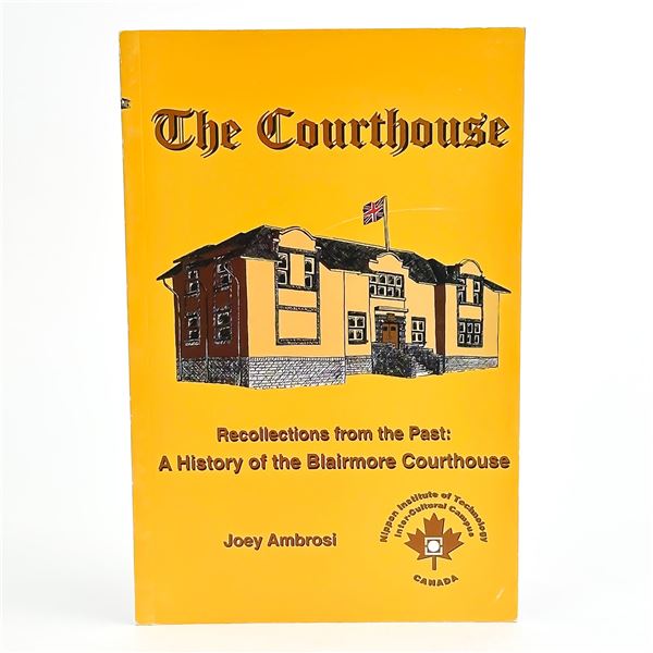 THE HISTORY OF BLAIRMORE, ALBERTA COURTHOUSE